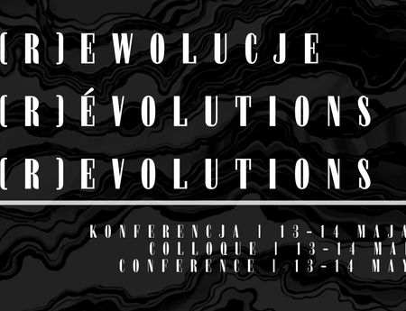 (R)EWOLUCJE | (R)ÉVOLUTIONS | (R)EVOLUTIONS